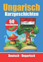 60 Kurzgeschichten auf Ungarisch Ungarisch und Deutsch Nebeneinander Für Kinder Geeignet