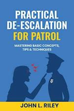 Practical De-Escalation for Patrol