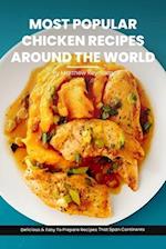 Most Popular Chicken Recipes From Around The World Cookbook: Master the Art of Chicken Cooking with Delicious & Easy To Prepare Recipes That Span Cont