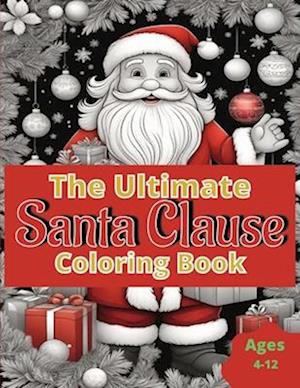 The Ultimate Santa Clause Coloring Book