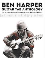 Ben Harper Guitar Tab Anthology: The Ultimate Collection for Fans and Guitarists 