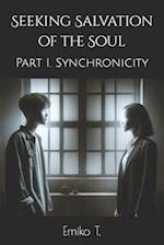 Seeking Salvation of the Soul: Part I. Synchronicity 