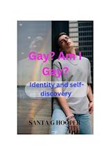 Gay? Am I Gay?: Identity and self-discovery 