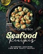 Out-of-the-Box Seafood Recipes: Blending Seafood for New Tasty Tastes 