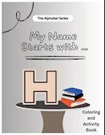 My Name Starts With...H: Coloring and Activity Book 