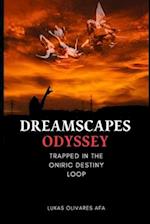 Dreamscapes Odyssey: Trapped in the Oniric Destiny Loop 