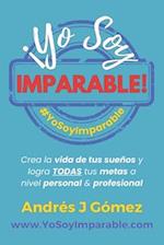 ¡Yo Soy Imparable!