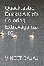 Quacktastic Ducks: A Kid's Coloring Extravaganza - 02 