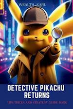 Detective Pikachu Returns: Tips Tricks and Strategy Guide Book 