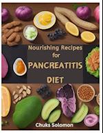 NOURISHING RECIPES FOR PANCREATITIS : A Healing Cookbook With 50 Recipes and Friendly Ingredients For A Vibrant Health and Better Life style New E