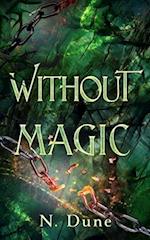 Without Magic 