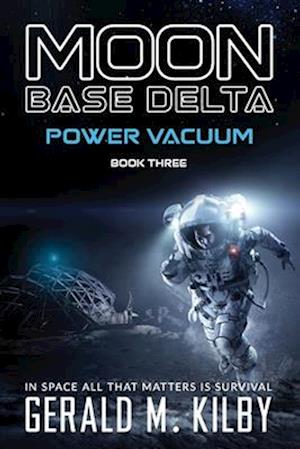 POWER VACUUM: MOON BASE DELTA