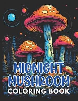 Midnight Mushroom Coloring Book For Adults