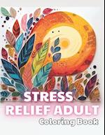 Stress Relief Adult Coloring Book