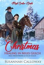 Christmas Healing in Miles Gulch 