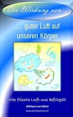 Die Wirkung von guter Luft auf unseren Körper