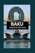 Baku Reiseführer 2023