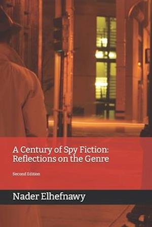 A Century of Spy Fiction: Reflections on the Genre