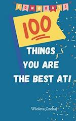 100 Things You Are The Best At: A Journey Through Amusing Nothingness 