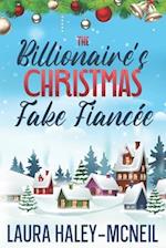 The Billionaire's Christmas Fake Fiancée