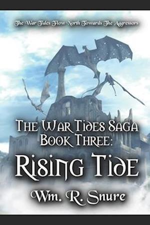 The War Tides Saga Book Three: Rising Tide