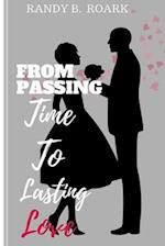 From Passing Time to Lasting Love
