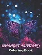 Midnight Butterfly Coloring Book: High Quality +100 Beautiful Designs for All Ages 