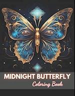 Midnight Butterfly Coloring Book: High-Quality and Unique Coloring Pages 