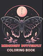 Midnight Butterfly Coloring Book: 100+ High-Quality and Unique Coloring Pages For All Fans 