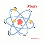 Atoms: Simple Science Facts for Kids - 4 to 6 years 