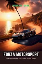 Forza motorsport : Tips Tricks and Strategy Guide Book 