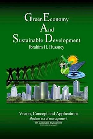 Green Economy and Sustainable Development: Vision, Concept and Applications