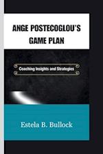Ange Postecoglou's Game Plan: Coaching Insights and Strategies 