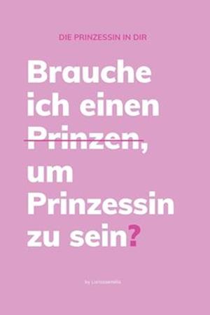 Die Prinzessin in dir