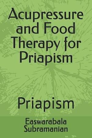 Acupressure and Food Therapy for Priapism: Priapism