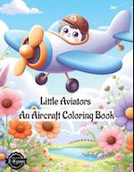 Little Aviators: An Aircraft Coloring Book 