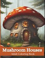 Mushroom Houses