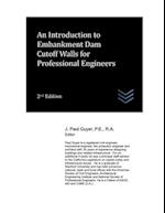 An Introduction to Embankment Dam Cutoff Walls for Professional Engineers 