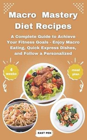 Macro Mastery Diet Recipes