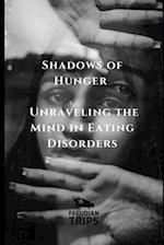 Shadows of Hunger: Unraveling the Mind in Eating Disorders 