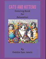 Cats and Kittens: 55 cute Cats and Kittens Coloring Book for Relaxation and Stress Relief 