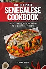 The Ultimate Senegalese Cookbook: 111 Dishes From Senegal To Cook Right Now 