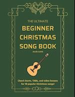 The Ultimate Beginner Christmas Songbook 