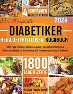 Das Komplette Diabetiker Heißluftfritteusen Kochbuch