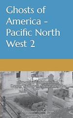 Ghosts of America - Pacific North West 2 