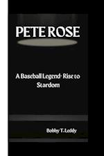 Pete Rose : A Baseball legend - Rise To Stardom 