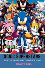 Sonic Superstars: Tips Tricks and Strategy Guide Book 