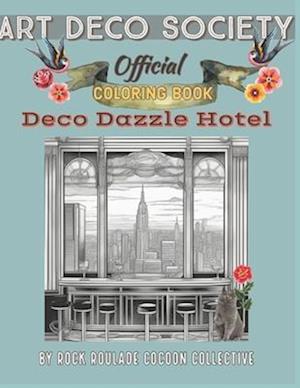 Deco Dazzle Hotel, Art Deco Society Official: Coloring Book