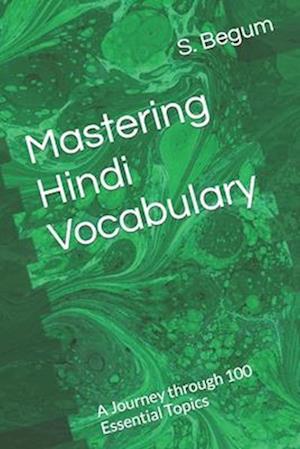Mastering Hindi Vocabulary: A Journey through 100 Essential Topics