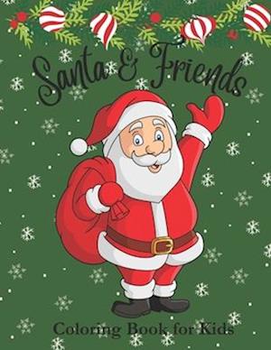 Santa & Friends Coloring Book for Kids: Winter Wonderland. Colorful Moments of Christmas Joy. The Art of Yuletide: Detailed Designs for Seasonal Color